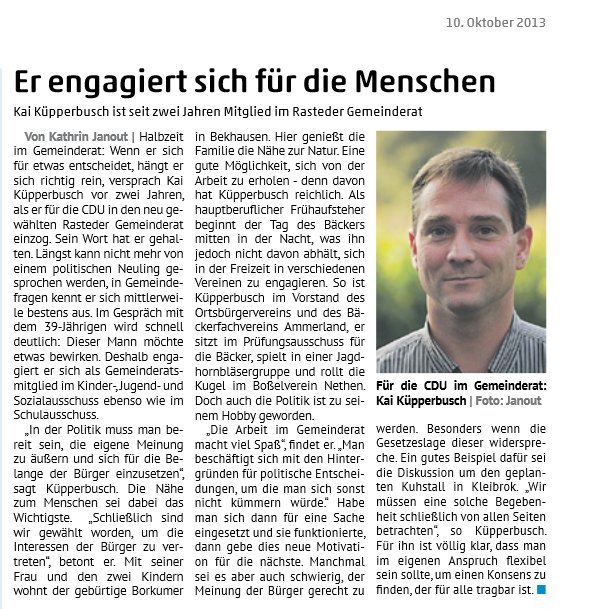 Ein Artikel in der Rasteder Rundschau vom 10.10.2013 mit der Überschrift: Er engagiert sich für die Menschen – Kai Küpperbusch ist seit zwei Jahren Mitglied im Rasteder Gemeinderat